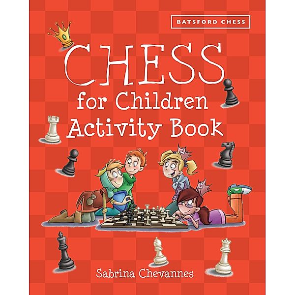 Batsford Book of Chess for Children Activity Book, Sabrina Chevannes