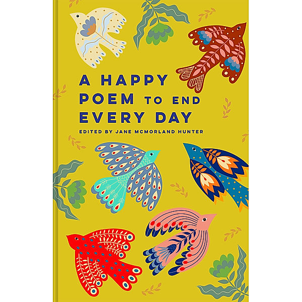 Batsford Poetry Anthologies / A Happy Poem to End Every Day, Jane McMorland Hunter