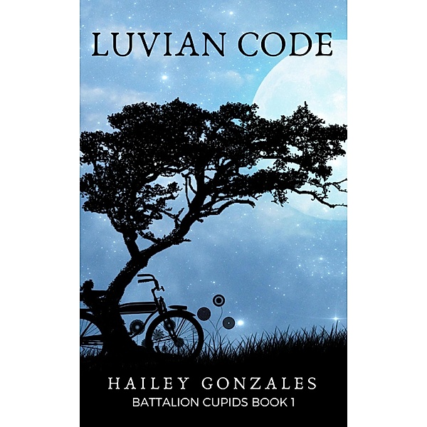 Battalion Cupids: Luvian Code (Battalion Cupids, #1), Hailey Gonzales