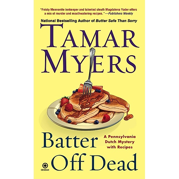 Batter Off Dead / Pennsylvania Dutch Mystery Bd.17, Tamar Myers