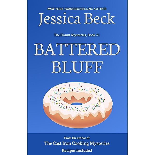 Battered Bluff (The Donut Mysteries, #51) / The Donut Mysteries, Jessica Beck