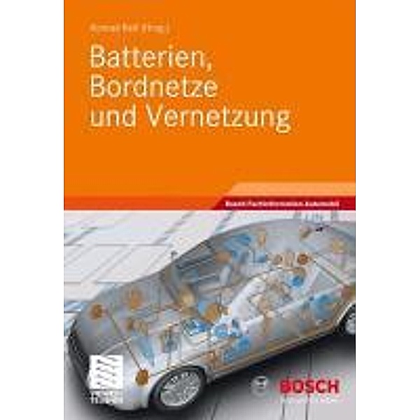 Batterien, Bordnetze und Vernetzung / Bosch Fachinformation Automobil