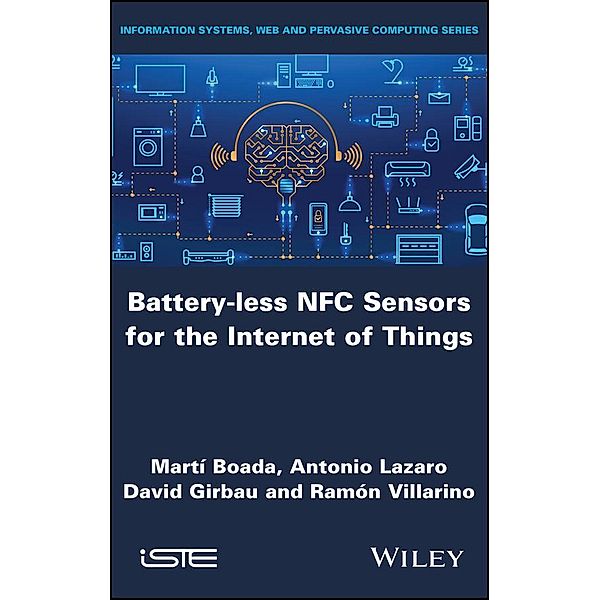 Battery-less NFC Sensors for the Internet of Things, Martí Boada, Antonio Lazaro, David Girbau, Ramón Villarino