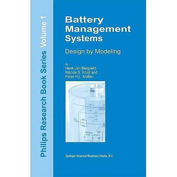 Battery Management Systems, H.J. Bergveld, W.S. Kruijt, P.H.L Notten