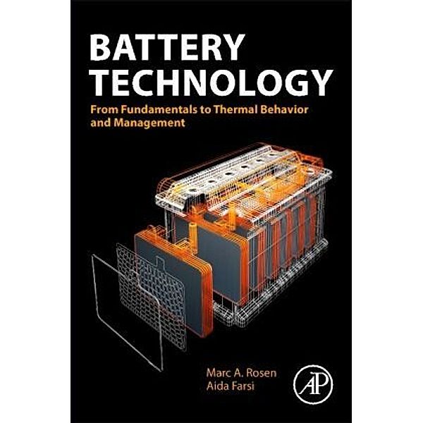 Battery Technology, Marc A Rosen, Aida Farsi