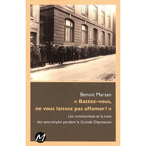 Battez-vous, ne vous laissez pas affamer!, Benoit Marsan