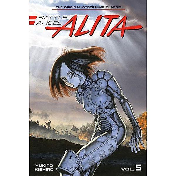 Battle Angel Alita 05 (Paperback), Yukito Kishiro