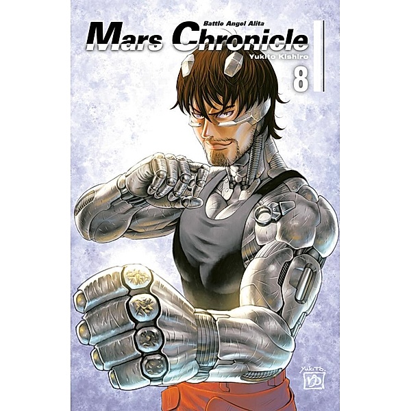 Battle Angel Alita - Mars Chronicle Bd.8, Yukito Kishiro