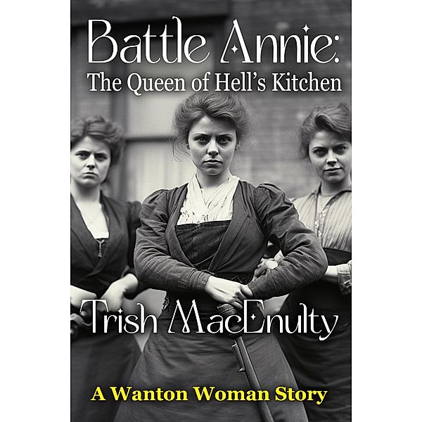 Battle Annie: The Queen of Hell's Kitchen, Trish Macenulty
