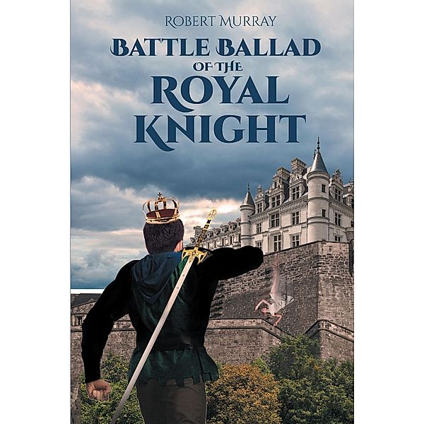 Battle Ballad of the Royal Knight, Robert Murray