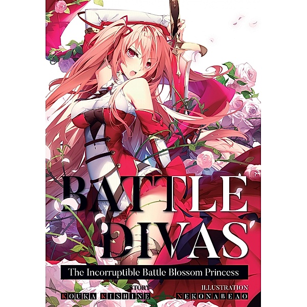 Battle Divas: Volume 1 / Battle Divas Bd.1, Kouka Kishine