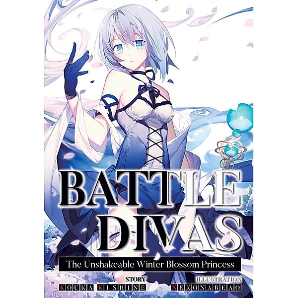 Battle Divas: Volume 2 / Battle Divas Bd.2, Kouka Kishine