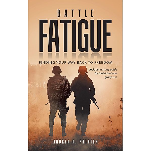 Battle Fatigue, Andrea A. Patrick
