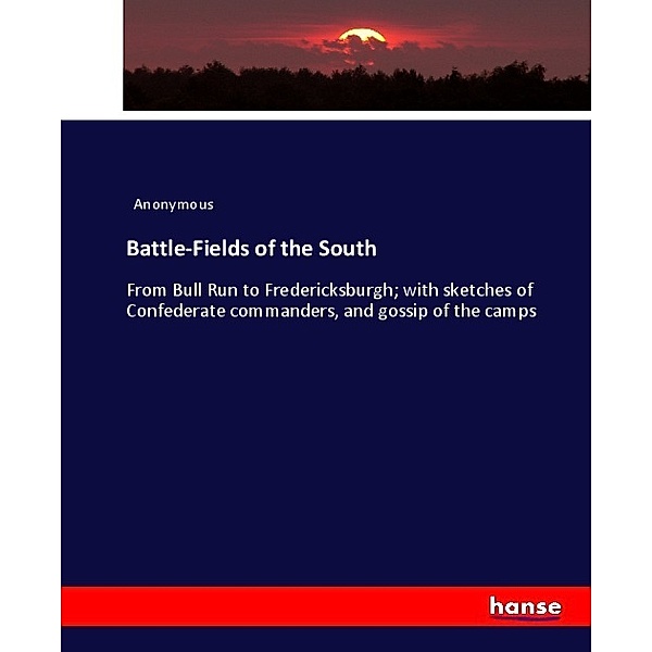 Battle-Fields of the South, Anonym