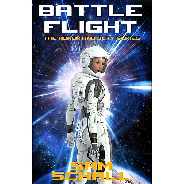 Battle Flight (Honor & Duty, #0.5) / Honor & Duty, Sam Schall, Amanda S. Green