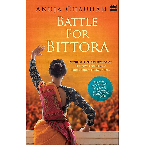 Battle For Bittora, Anuja Chauhan