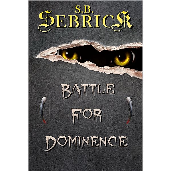 Battle for Dominance, S. B. Sebrick