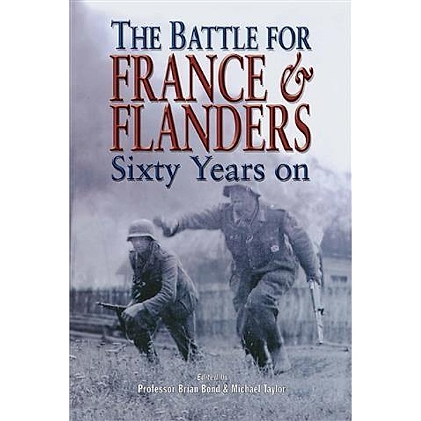 Battle for France & Flanders, Brian Bond
