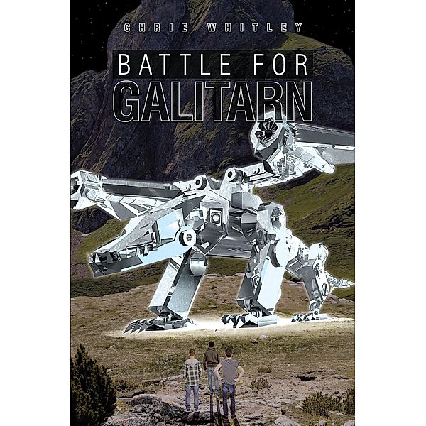 Battle for Galitarn / Page Publishing, Inc., Chrie Whitley