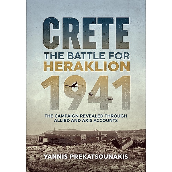 Battle For Heraklion. Crete 1941, Prekatsounakis Yannis Prekatsounakis
