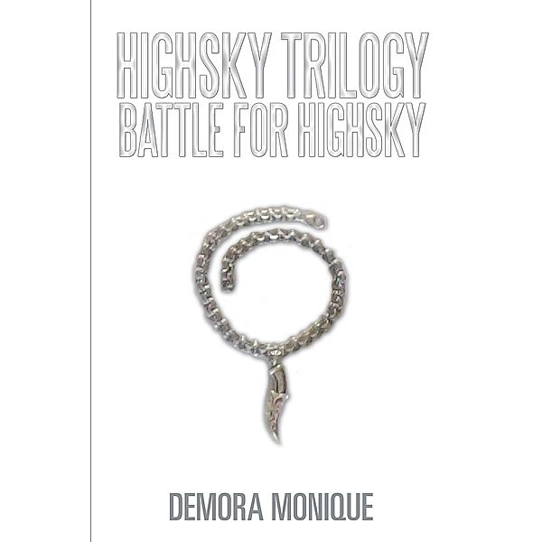 Battle for Highsky, Demora Monique