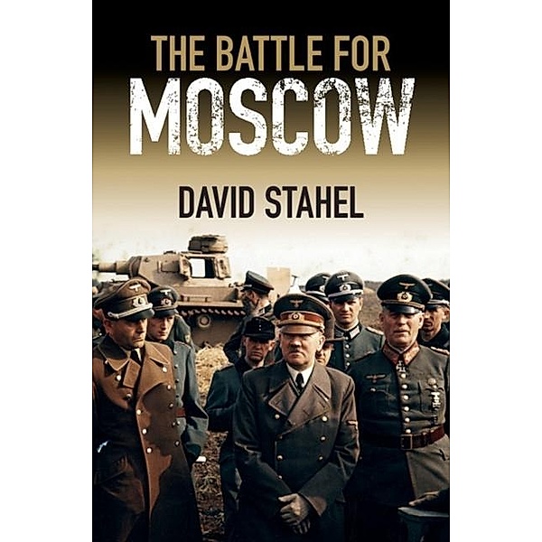 Battle for Moscow, David Stahel