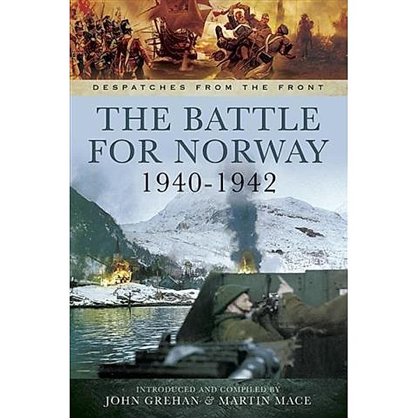Battle for Norway 1940-1942, John Grehan