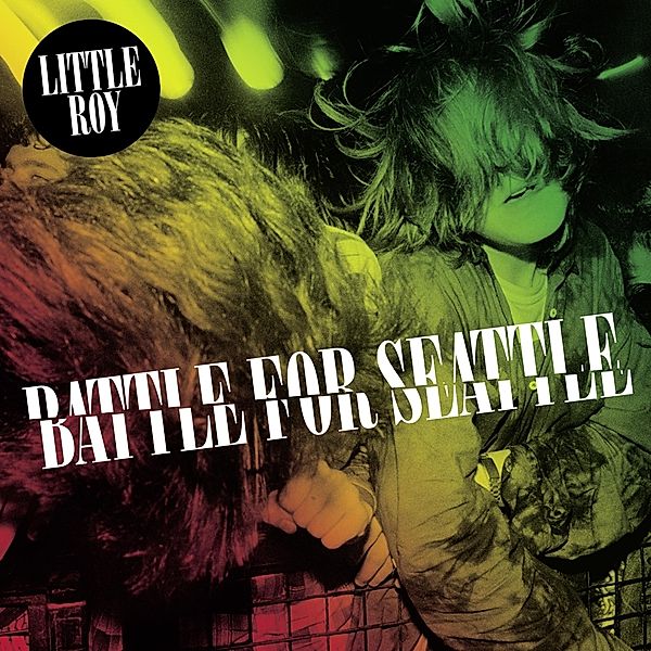 Battle For Seattle (Vinyl), Little Roy