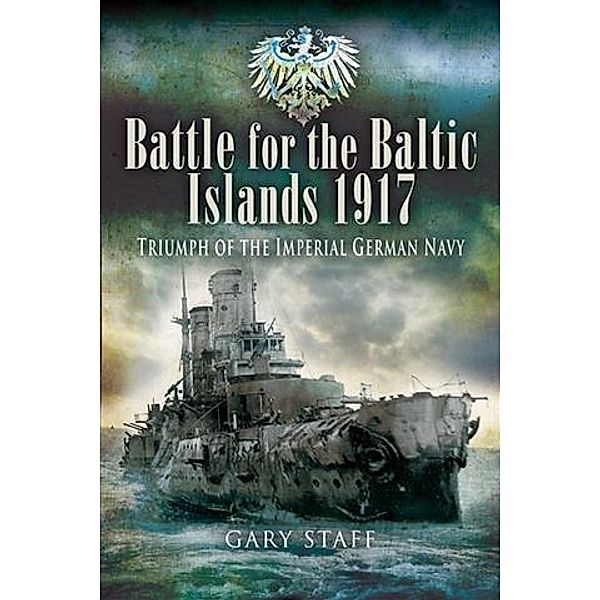 Battle for the Baltic Islands 1917, Gary Staff