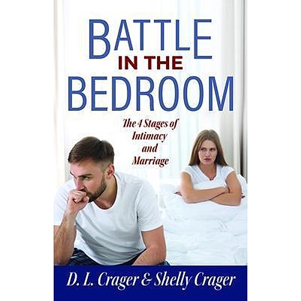 Battle in the Bedroom, D. L. Crager, Shelly Crager