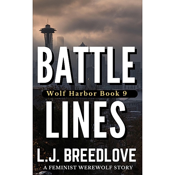 Battle Lines (Wolf Harbor, #9) / Wolf Harbor, L. J. Breedlove