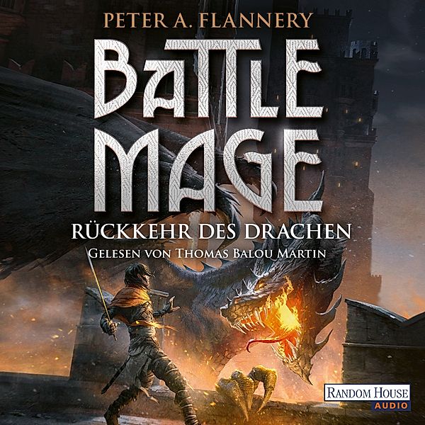 Battle Mage - 2 - Rückkehr des Drachen, Peter A. Flannery