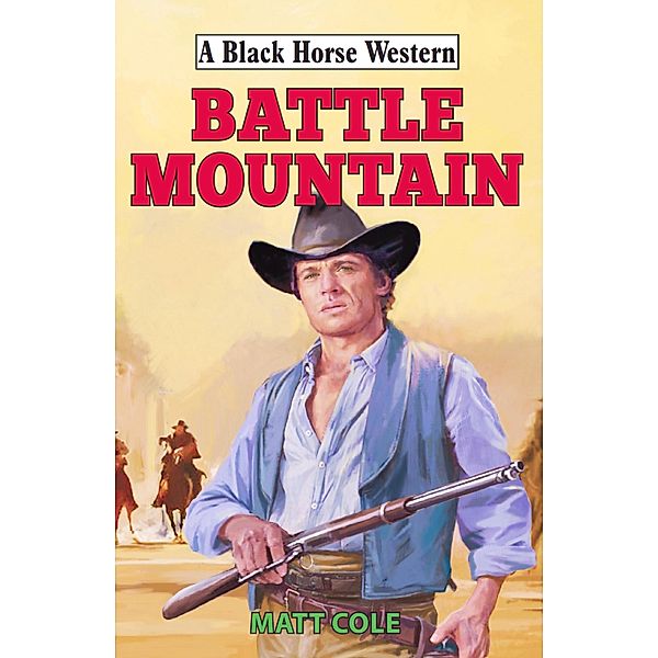 Battle Mountain / Black Horse Western Bd.0, Matt Cole