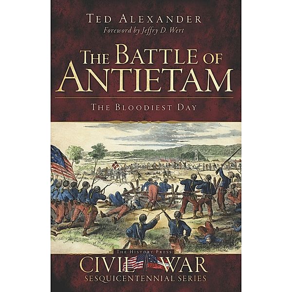 Battle of Antietam: The Bloodiest Day, Ted Alexander