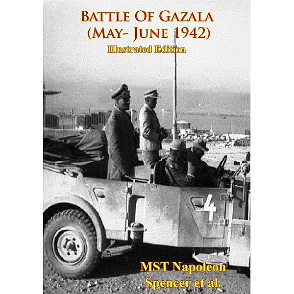 Battle Of Gazala (May- June 1942) [Illustrated Edition] / Lucknow Books, MSG Napoleon Spencer