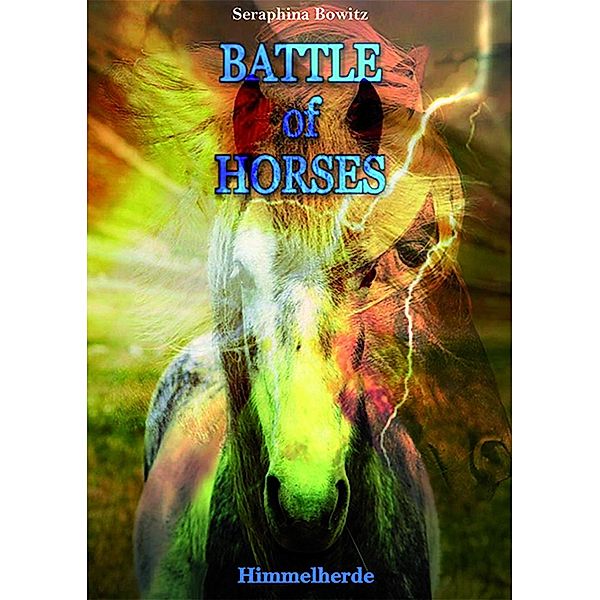 Battle of Horses, Seraphina Bowitz