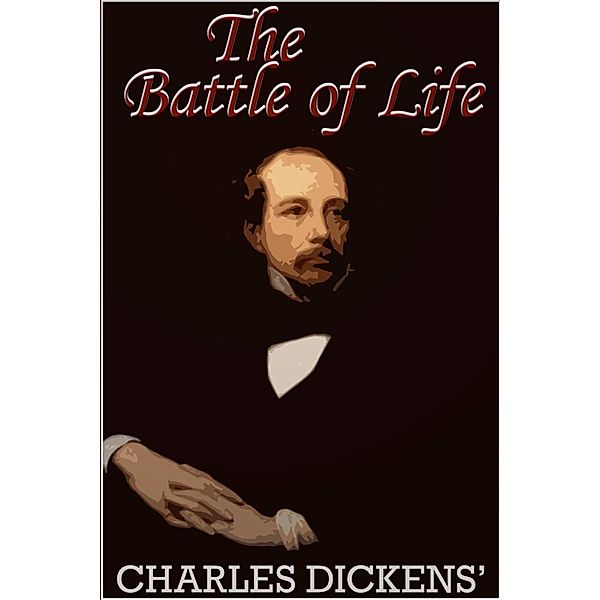 Battle of Life, Charles Dickens