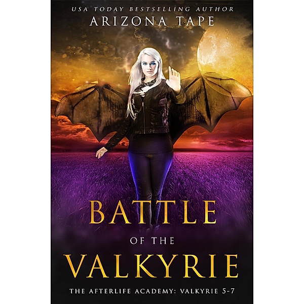 Battle Of The Valkyrie: The Afterlife Academy: Valkyrie 5-7 (The Afterlife Chronicles, #2) / The Afterlife Chronicles, Arizona Tape