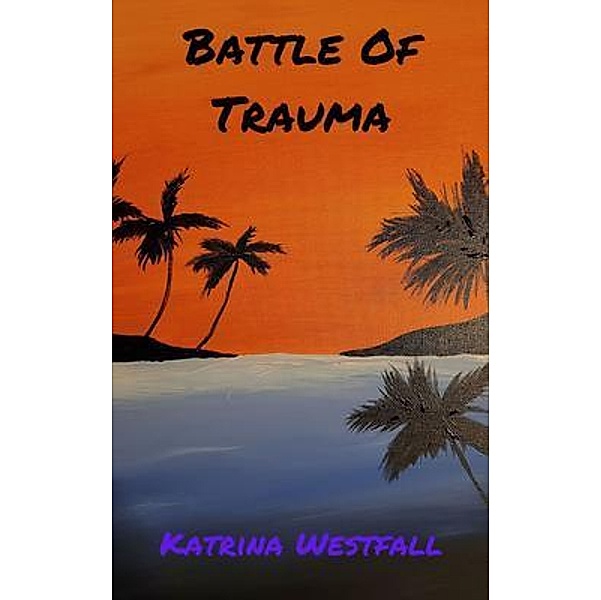 Battle Of Trauma, Katrina Westfall