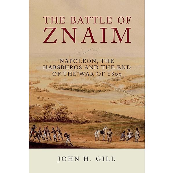 Battle of Znaim, Gill John H Gill