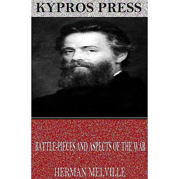 Battle-Pieces and Aspects of the War, Herman Melville