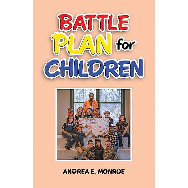 Battle Plan for Children, Andrea E. Monroe