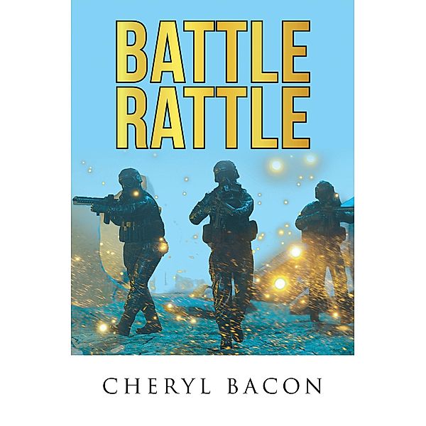 BATTLE RATTLE, Cheryl Bacon