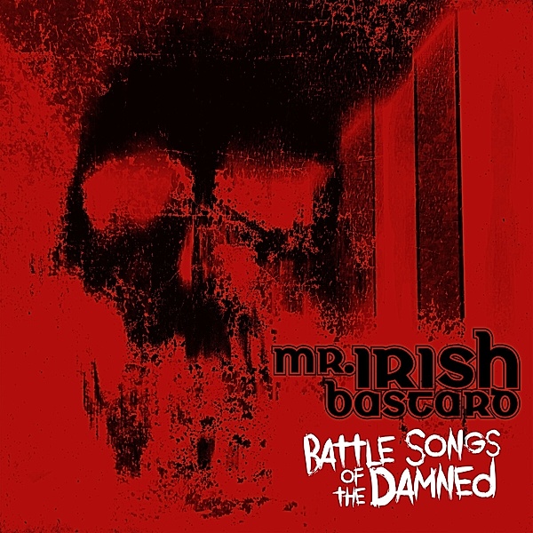Battle Songs Of The Damned (Digipack), Mr. Irish Bastard