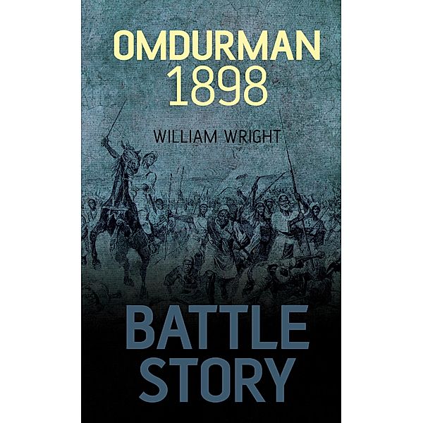 Battle Story: Omdurman 1898, William Wright