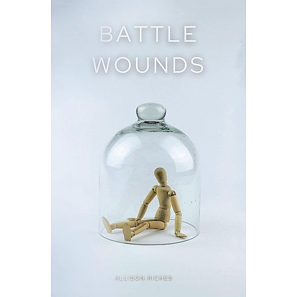 Battle Wounds, Allison Riches