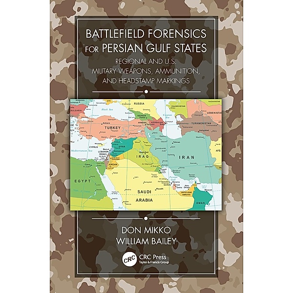 Battlefield Forensics for Persian Gulf States, Don Mikko, William Bailey