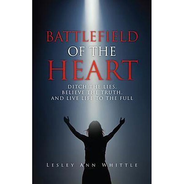 BATTLEFIELD OF THE HEART, Lesley Ann Whittle