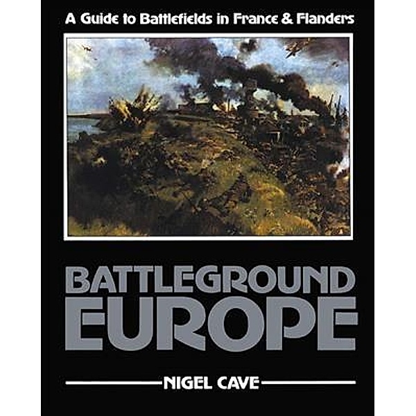 Battleground Europe, Nigel Cave