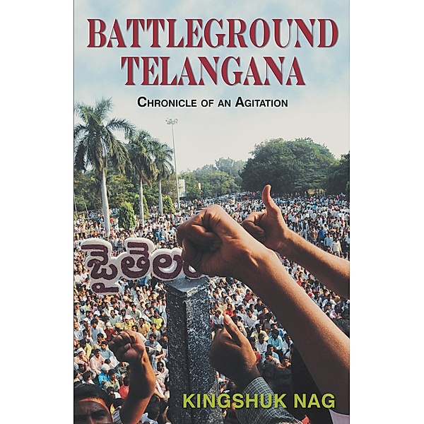 Battleground Telangana, Kingshuk Nag